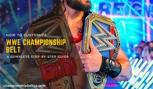 How-to-Customize-Your-Own-WWE-Championship-Belt-A-Complete-Step-by-Step-Guide ChampionshipBeltUS