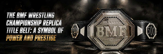 The BMF Wrestling Championship Replica Title Belt: A Symbol of Power and Prestige