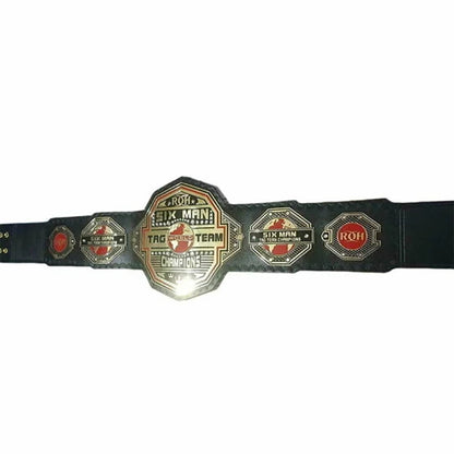 Six Man Tag Team Heavyweight ROH Championship Replica title Belt