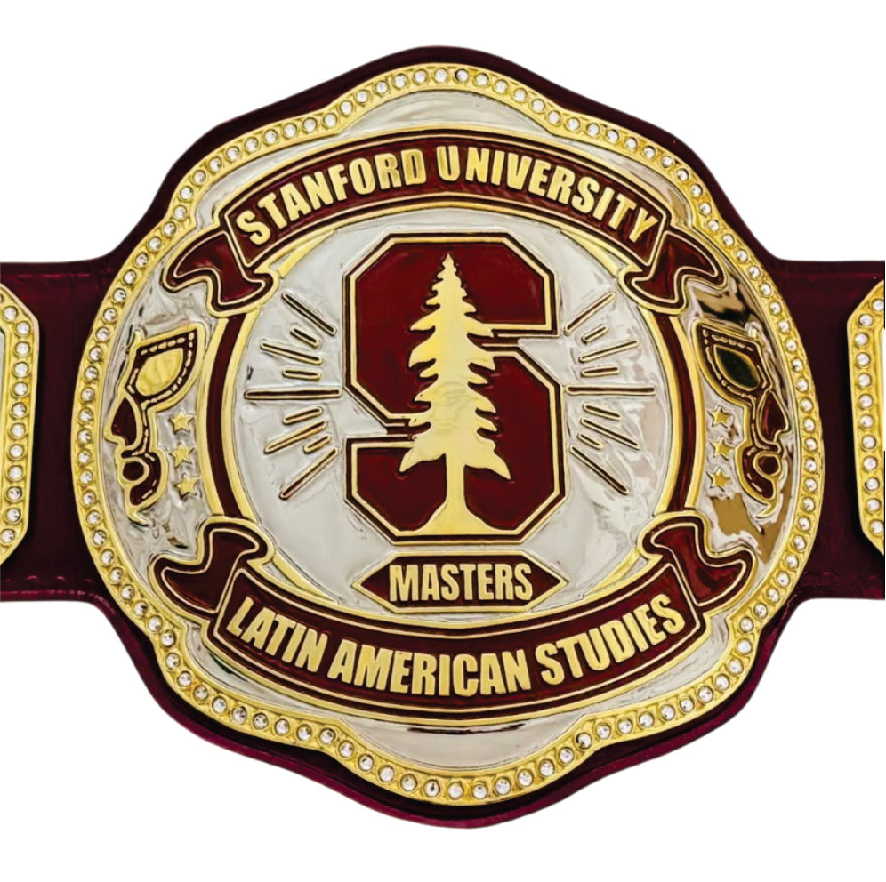 Stanford University Masters Latin American Studies Championship Belt