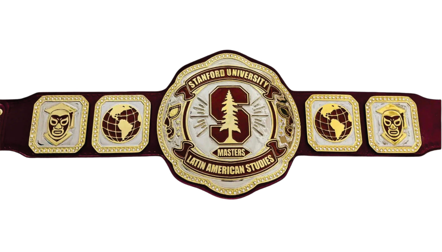 Stanford University Masters Latin American Studies Championship Belt